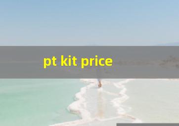 pt kit price